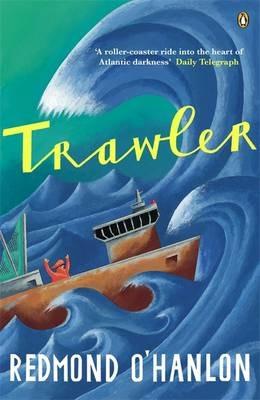 Trawler: A Journey Through the North Atlantic - Redmond O'Hanlon - cover