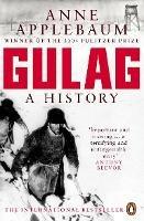 Gulag: A History of the Soviet Camps - Anne Applebaum - cover