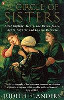 A Circle of Sisters: Alice Kipling, Georgiana Burne-Jones, Agnes Poynter and Louisa Baldwin - Judith Flanders - cover