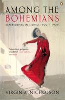 Among the Bohemians: Experiments in Living 1900-1939 - Virginia Nicholson - cover