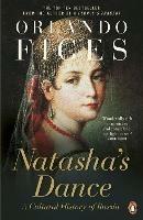Natasha's Dance: A Cultural History of Russia - Orlando Figes - cover