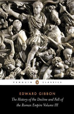 The History of the Decline and Fall of the Roman Empire - Edward Gibbon - cover