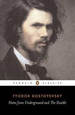 Notes from Underground; the Double - Fyodor Dostoyevsky - cover