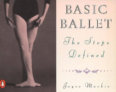 Basic Ballet: The Steps Defined - Joyce Mackie - cover