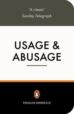 Usage and Abusage: A Guide to Good English - Eric Partridge - cover