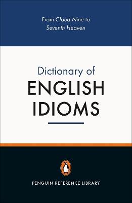 The Penguin Dictionary of English Idioms - Daphne M Gulland,David Hinds-Howell - cover