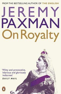 On Royalty - Jeremy Paxman - cover