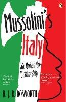 Mussolini's Italy: Life Under the Dictatorship, 1915-1945