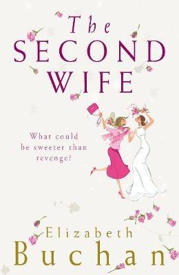 The Second Wife - Elizabeth Buchan - cover