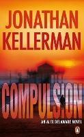 Compulsion: An Alex Delaware Thriller - Jonathan Kellerman - cover