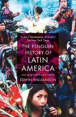 The Penguin History Of Latin America: New Edition - Edwin Williamson - cover