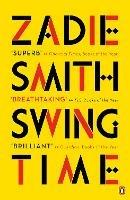 Swing Time: LONGLISTED for the Man Booker Prize 2017