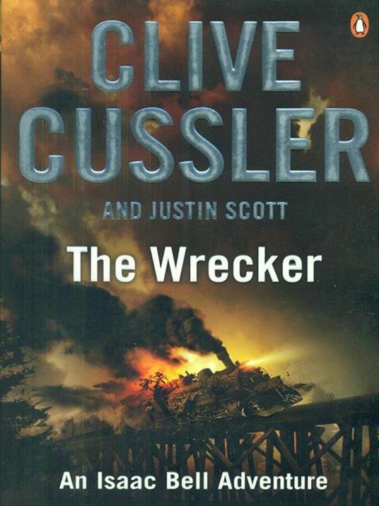 The Wrecker: Isaac Bell #2 - Clive Cussler,Justin Scott - 2