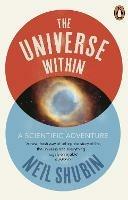 The Universe Within: A Scientific Adventure - Neil Shubin - cover