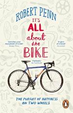 It's All About the Bike: The Pursuit of Happiness On Two Wheels