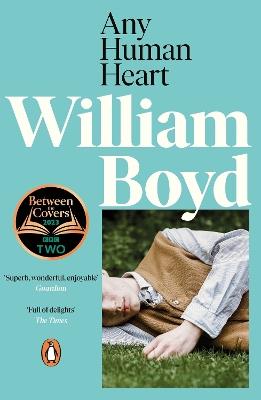 Any Human Heart: A BBC Two Between the Covers pick - William Boyd - cover