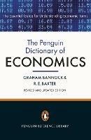 The Penguin Dictionary of Economics: Eighth Edition - Graham Bannock,Ronald Eric Baxter - cover