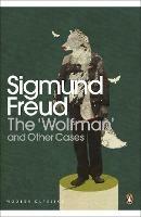 The 'Wolfman' and Other Cases - Sigmund Freud - cover