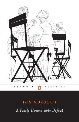 A Fairly Honourable Defeat - Iris Murdoch - cover