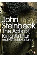 The Acts of King Arthur and his Noble Knights - John Steinbeck - cover