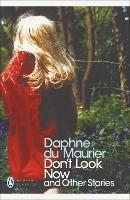 Don't Look Now and Other Stories - Daphne Du Maurier - cover
