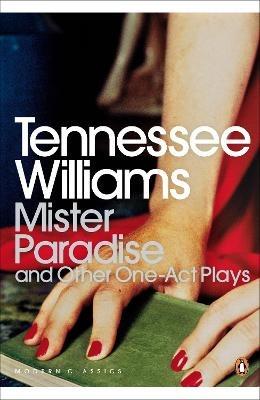 Mister Paradise: And Other One-Act Plays - David Roessel,Tennessee Williams - cover