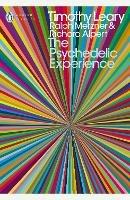 The Psychedelic Experience: A Manual Based on the Tibetan Book of the Dead