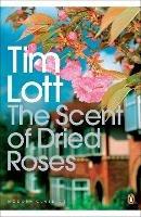 The Scent of Dried Roses: One family and the end of English Suburbia - an elegy - Tim Lott - cover