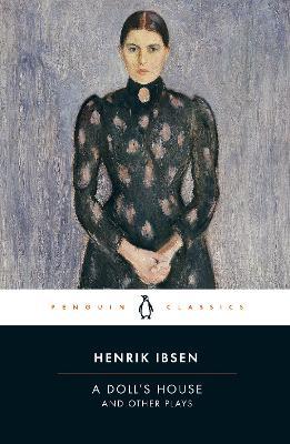 A Doll's House and Other Plays - Henrik Ibsen - cover