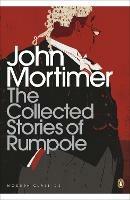 The Collected Stories of Rumpole - John Mortimer - cover