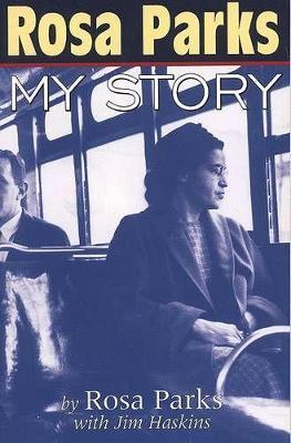 Rosa Parks: My Story - Rosa Parks,Jim Haskins - cover