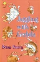 Juggling with Gerbils - Brian Patten - cover