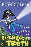 The Legend of Captain Crow's Teeth - Eoin Colfer - cover