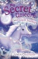 My Secret Unicorn: Moonlight Journey - Linda Chapman - cover