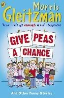 Give Peas A Chance - Morris Gleitzman - cover