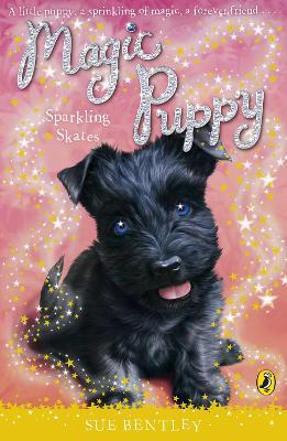 Magic Puppy: Sparkling Skates - Sue Bentley - cover