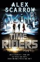 TimeRiders (Book 1) - Alex Scarrow - cover