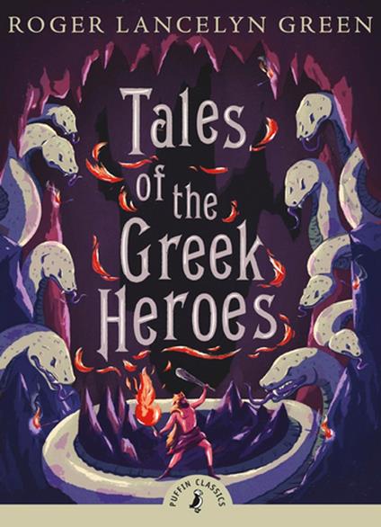 Tales of the Greek Heroes - Roger Lancelyn Green - ebook