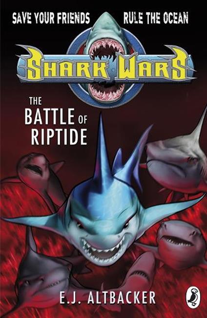 Shark Wars: The Battle of Riptide - E J Altbacker - ebook