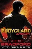 Bodyguard: Ambush (Book 3) - Chris Bradford - cover