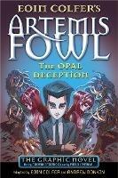 The Opal Deception: The Graphic Novel - Eoin Colfer - cover