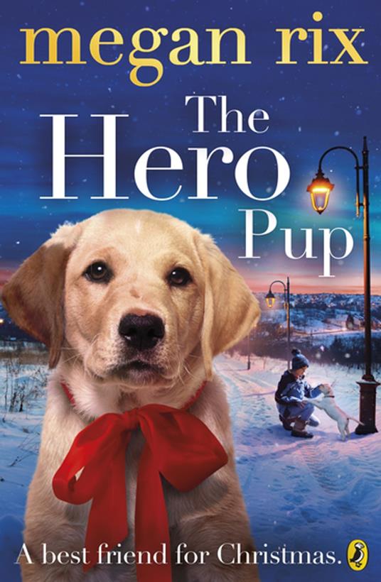 The Hero Pup - Megan Rix - ebook