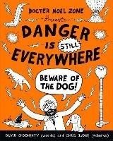 Danger is Still Everywhere: Beware of the Dog (Danger is Everywhere book 2) - David O'Doherty - cover