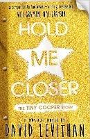 Hold Me Closer: The Tiny Cooper Story - David Levithan - cover