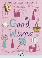 Good Wives - Louisa May Alcott - cover