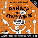 Danger is Still Everywhere: Beware of the Dog (Danger is Everywhere book 2)