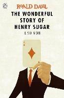 The Wonderful Story of Henry Sugar and Six More - Roald Dahl - cover