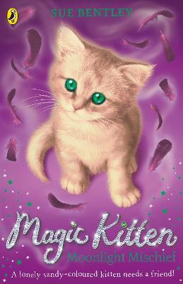 Magic Kitten: Moonlight Mischief - Sue Bentley - cover