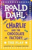 Charlie and the Chocolate Factory: The Play