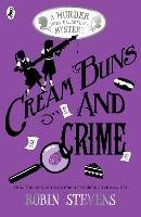 Cream Buns and Crime: Tips, Tricks and Tales from the Detective Society - Robin Stevens - cover